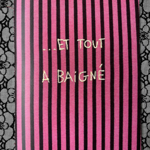 ...et tout a baigné